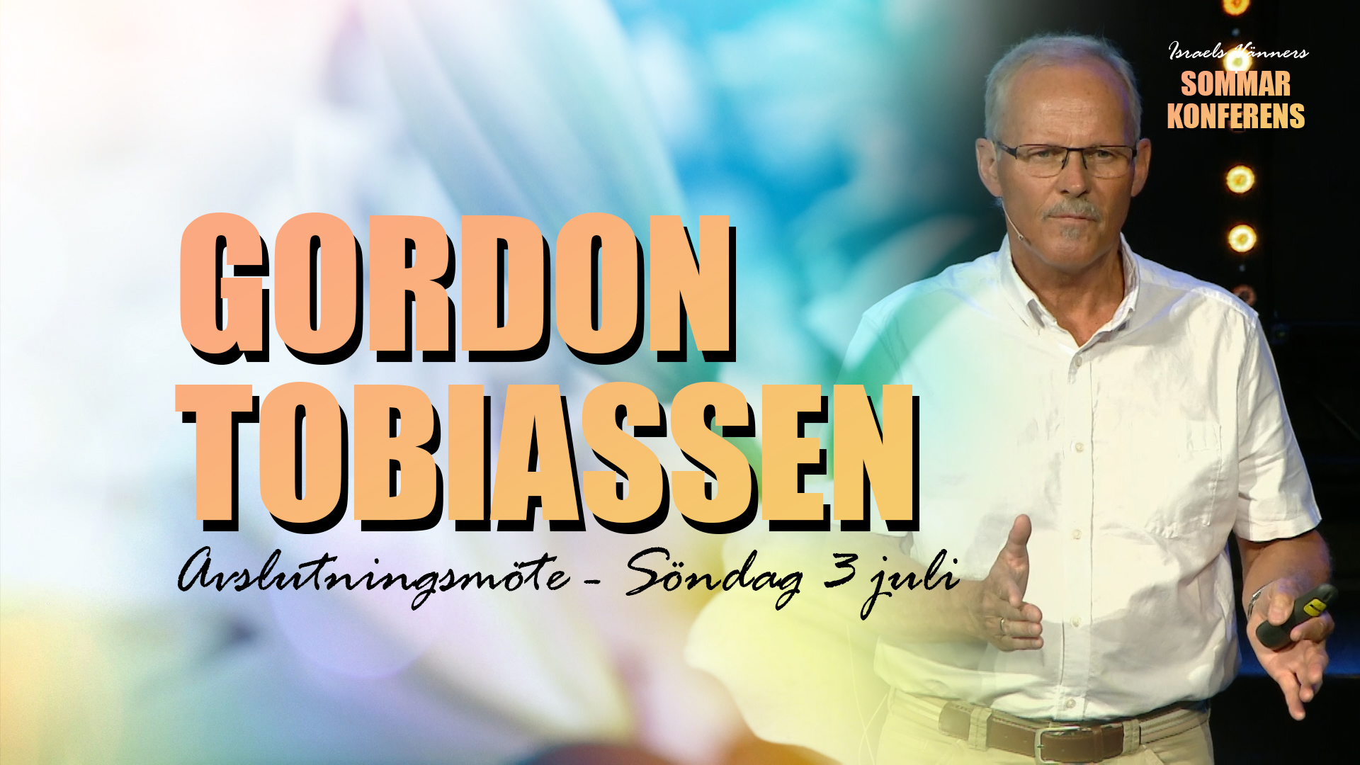 Avslutningsmöte 3 juli | Israels Vänners Sommarkonferens 2022