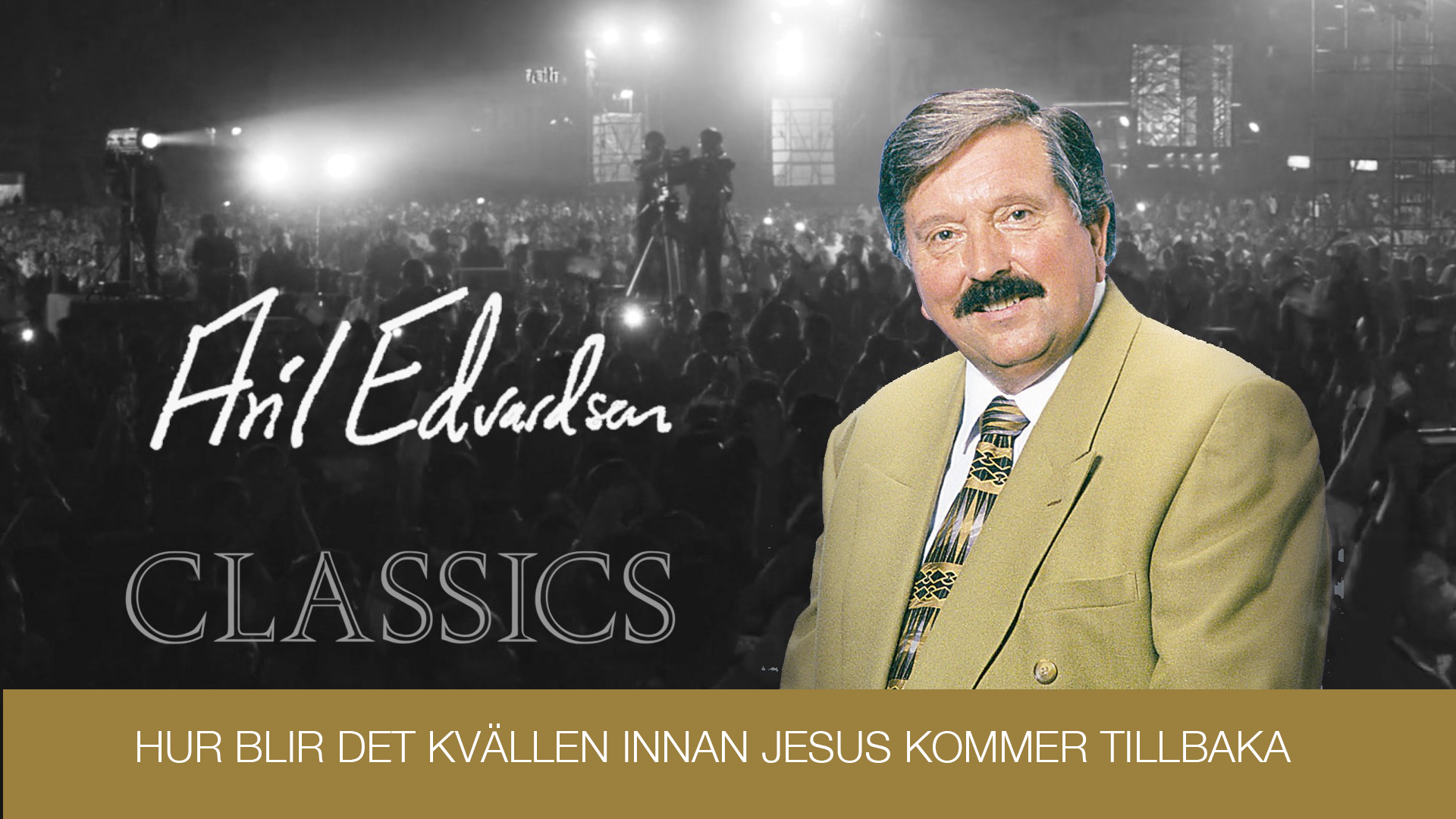 TBVE | Kvällen innan Jesus kommer åter | Aril Edvardsen Classics