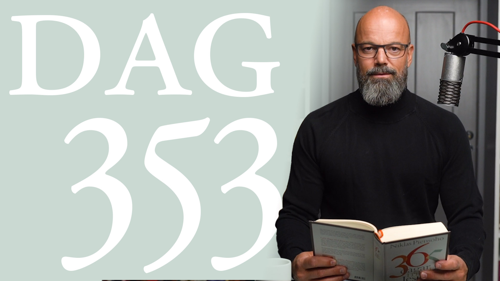 Dag 353: Vem som helst, var som helst, när som helst | 365 dagar med Jesus