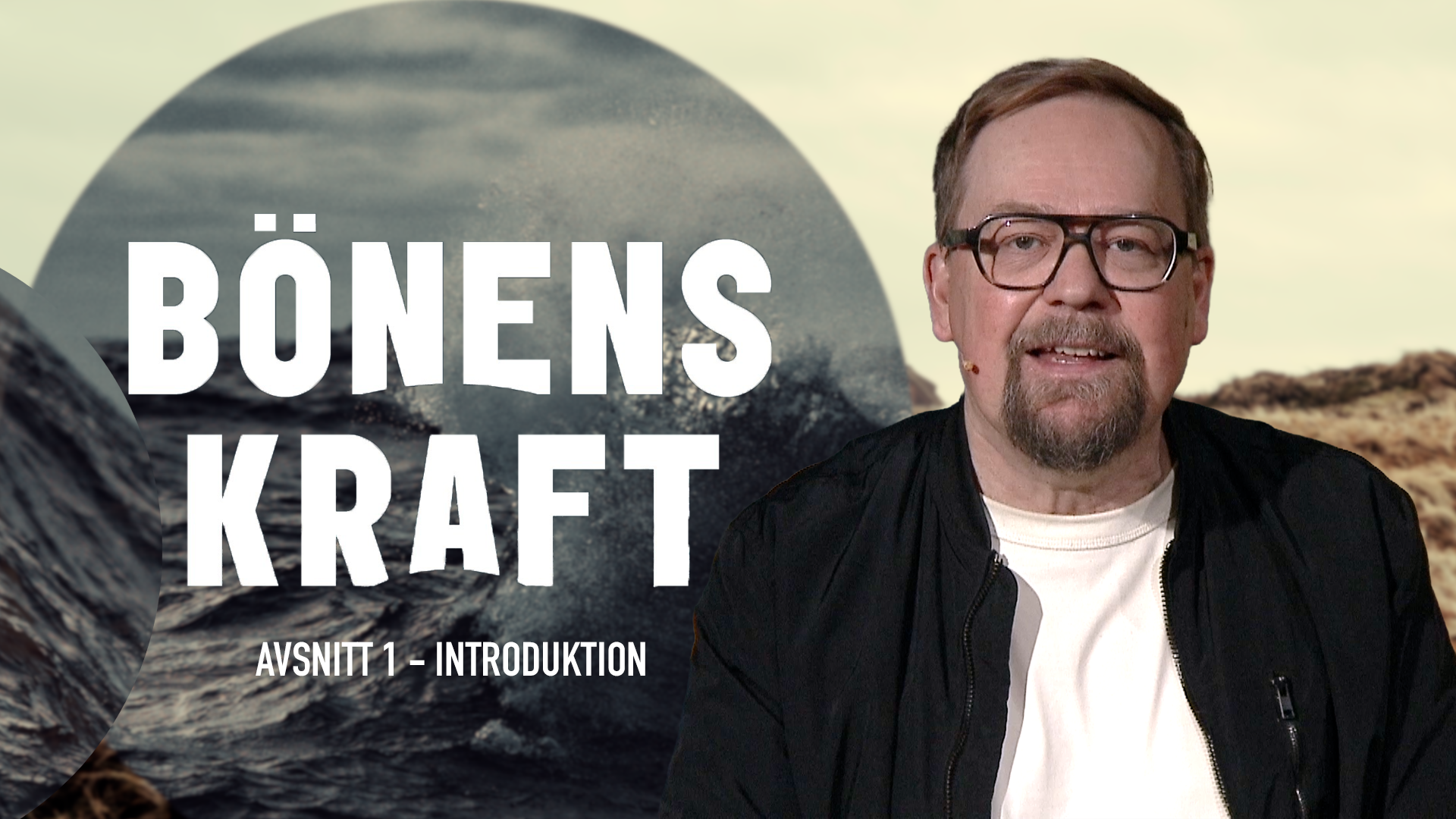 Avsnitt 1 - Introduktion | Bönens kraft