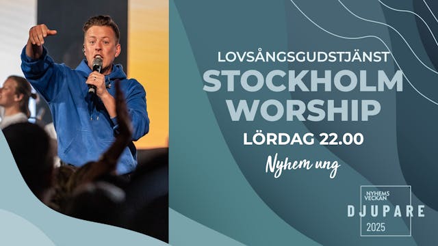 Stockholm Worship | Lovsångsgudstjäns...