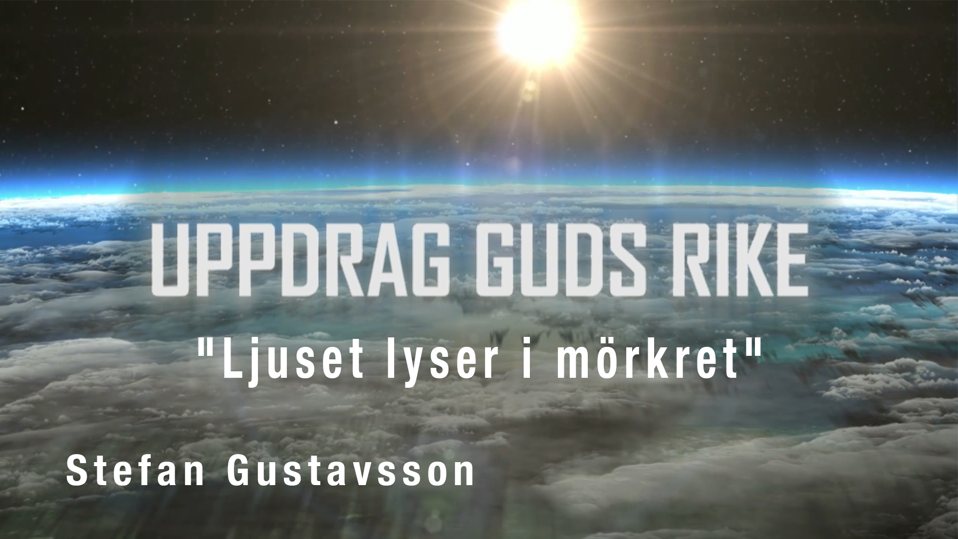 Ljuset lyser i mörkret | Uppdrag Guds rike