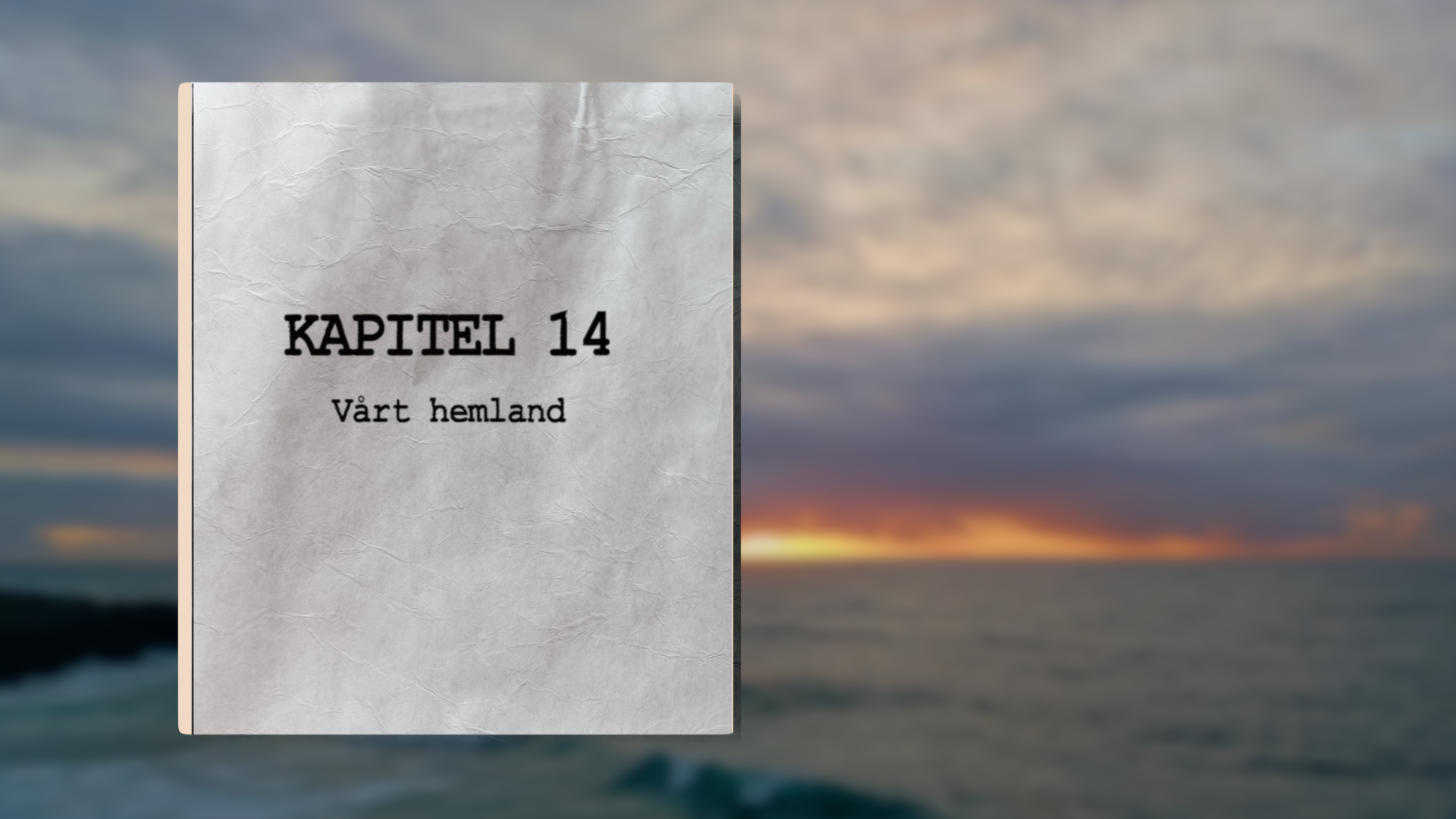 Kapitel 14 | Vårt hemland| Himlen - När Var Hur 