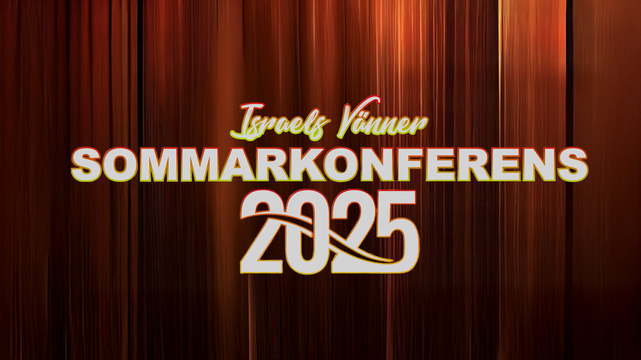 Israels Vänner Sommarkonferens 2025