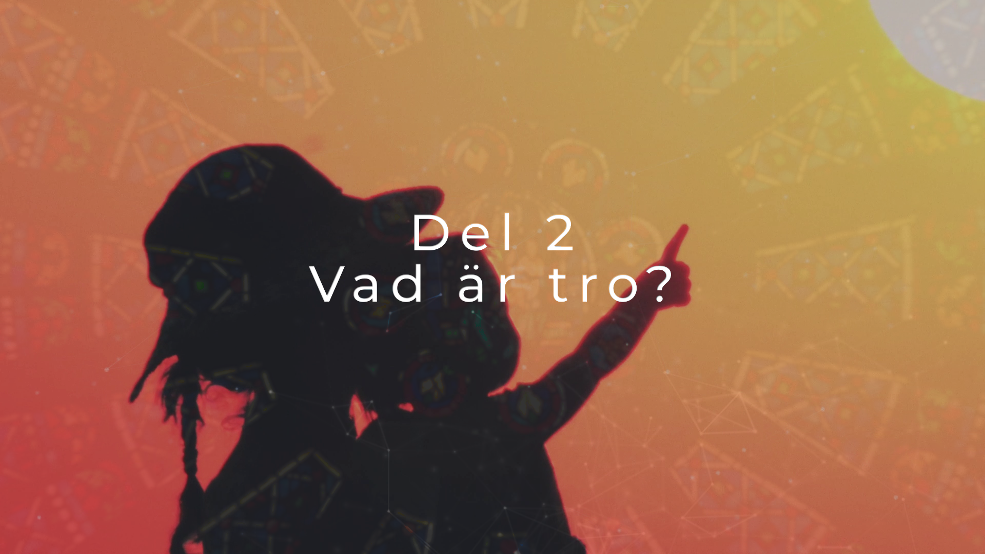 Del 2 | Vad är det vi tror på?