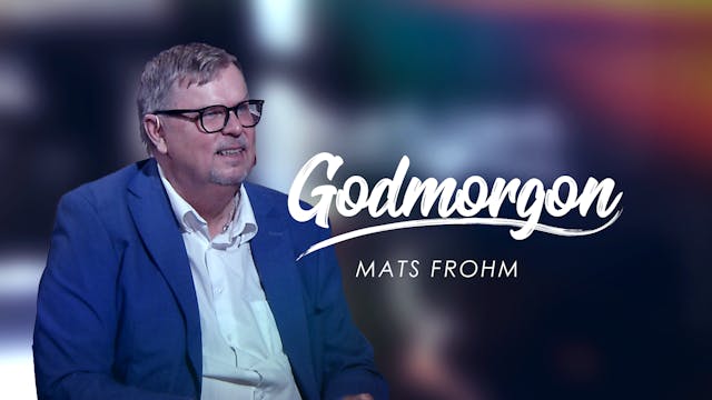 Mats Frohm | Godmorgon