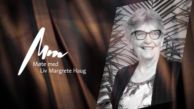 Møte Med - Liv Margrete Haug, del 2 | FILAKRS