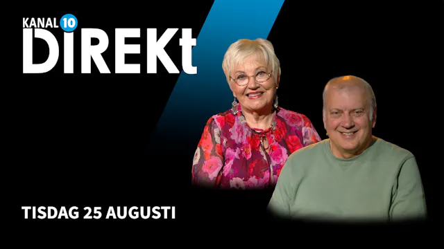 Tisdag 25 augusti | Kanal 10 Direkt