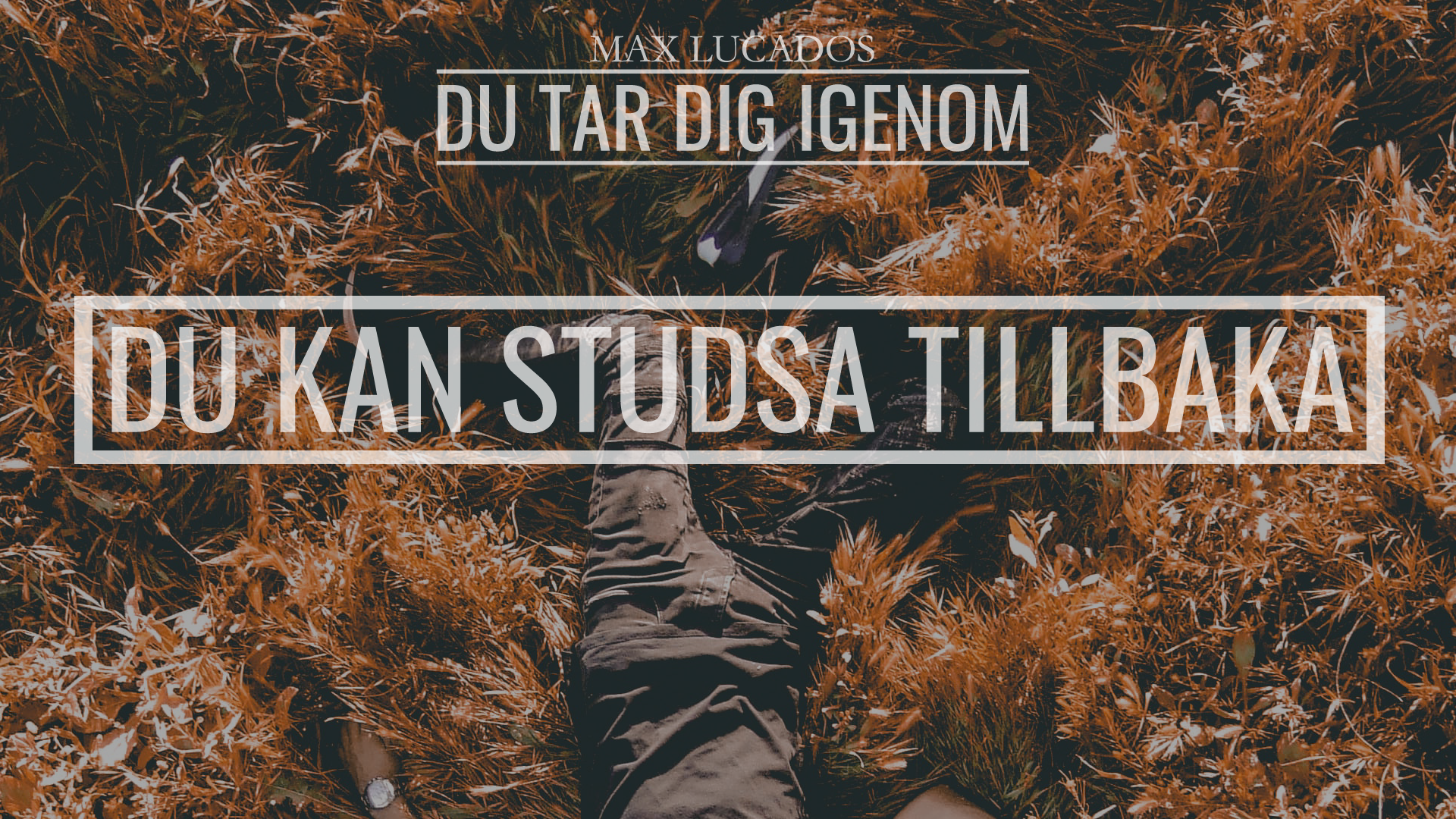 Du kan studsa tillbaka | Du tar dig igenom