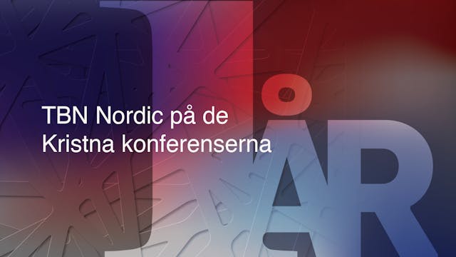 TBN Nordic på de Kristna konferenserna