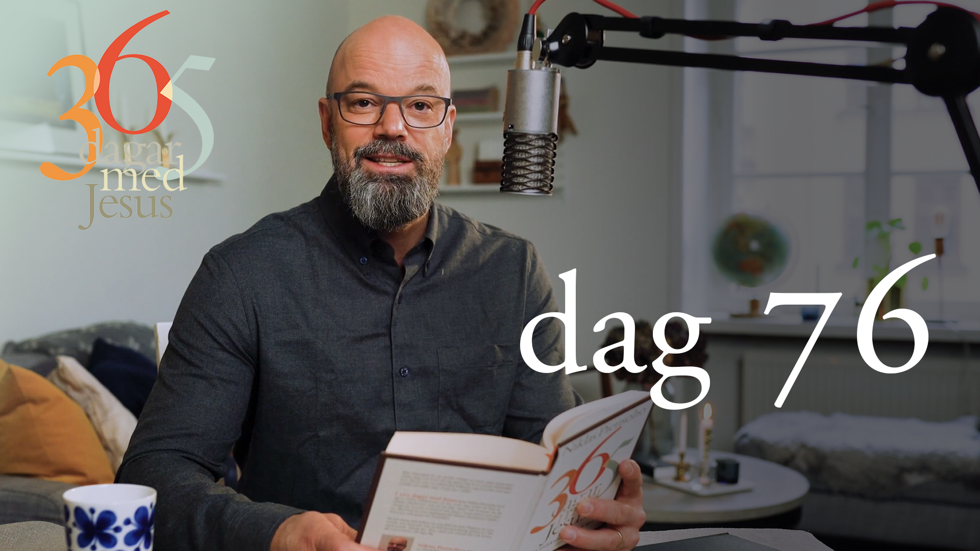 Dag 76: Vad är det som behövs? | 365 dagar med Jesus