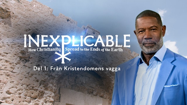 Från kristendomens vagga | Inexplicable