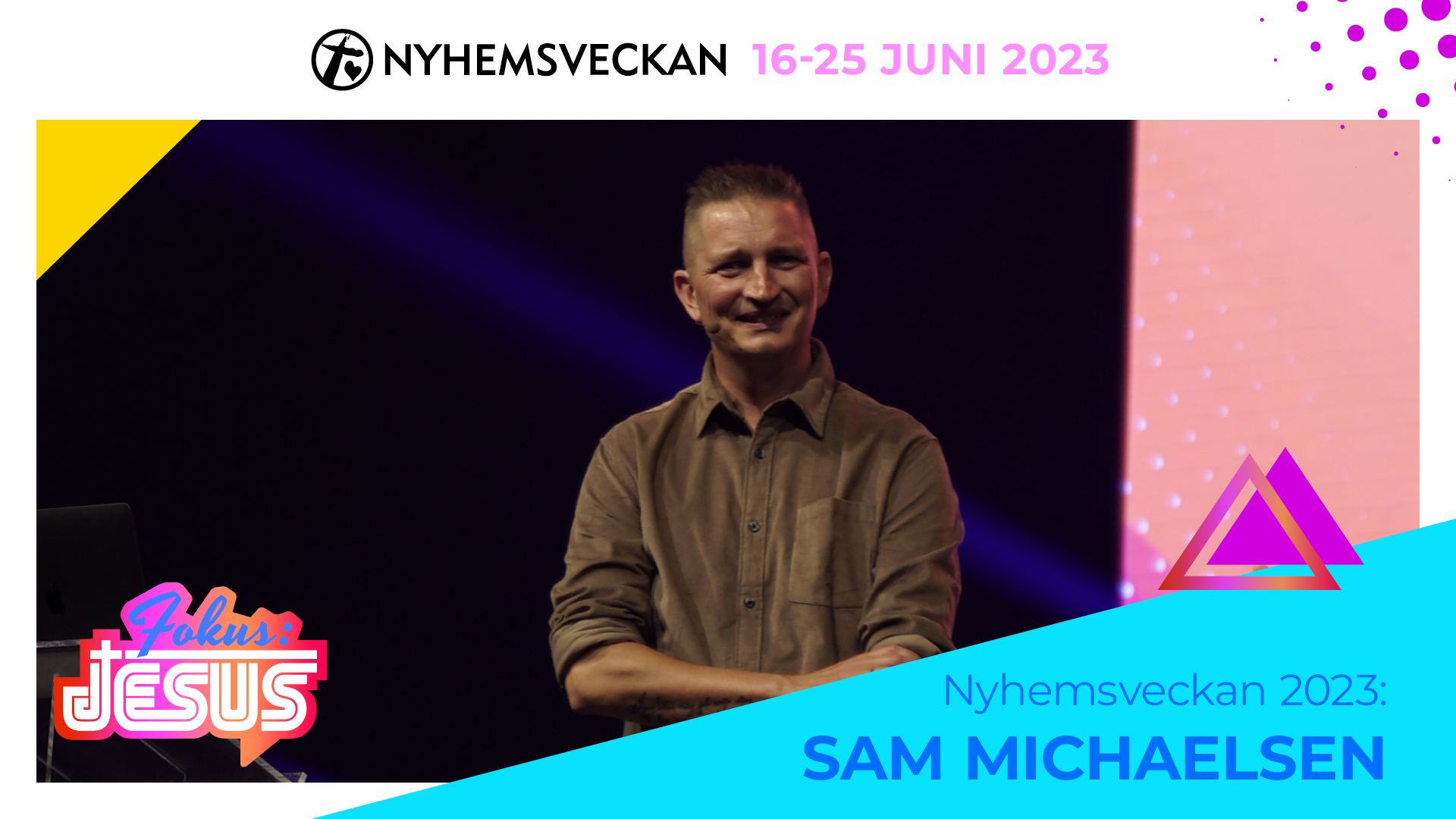 Kvällsmöte 19 juni - Sam Michaelsen | Nyhemsveckan 2023