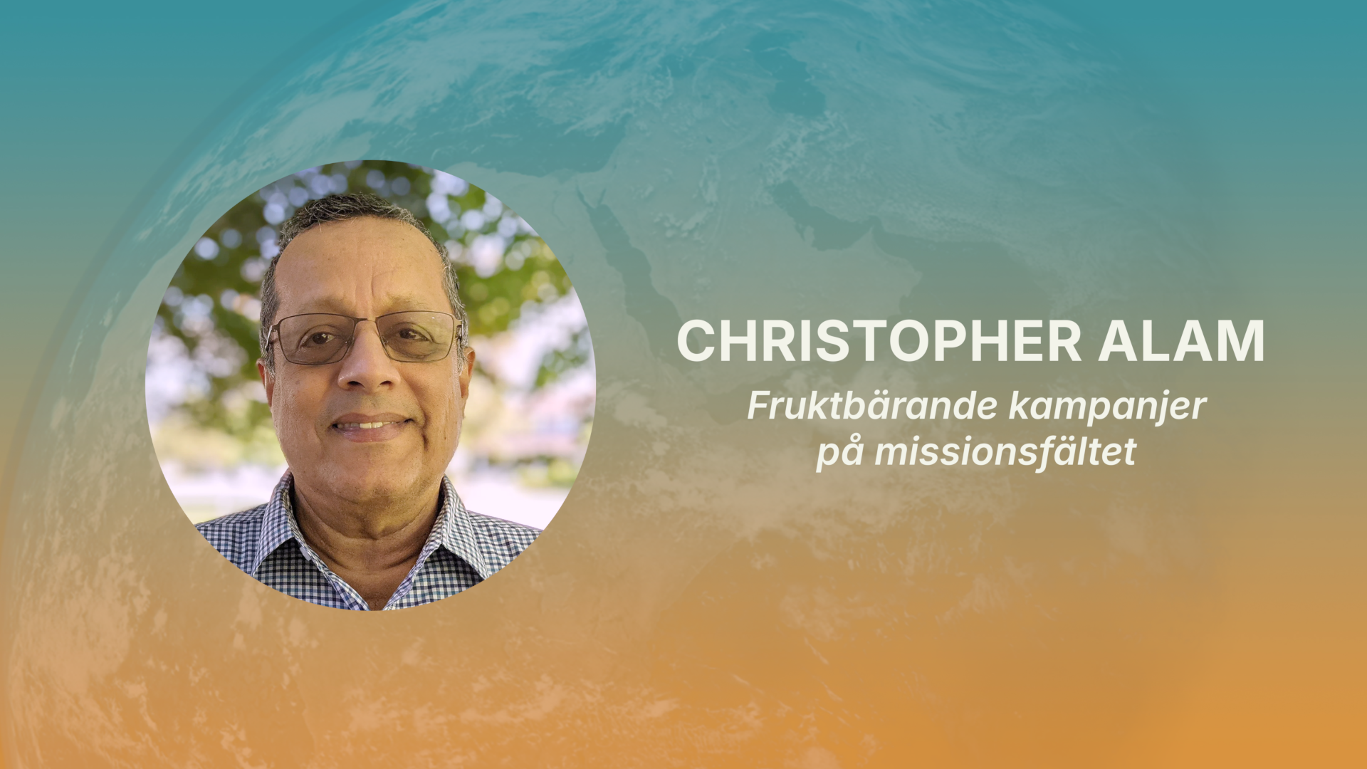 Christopher Alam - Fruktbärande kampanjer på missionsfältet | Alla folk 2026
