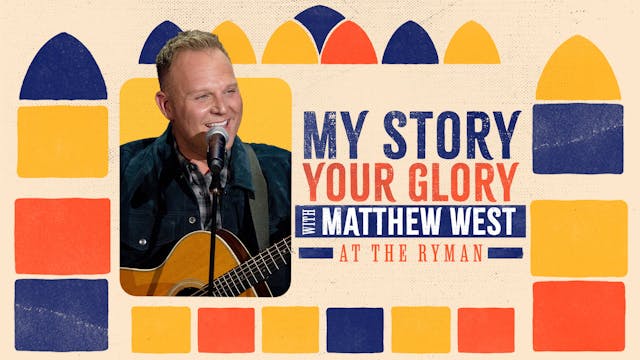 Matthew West - My Story Your Glory