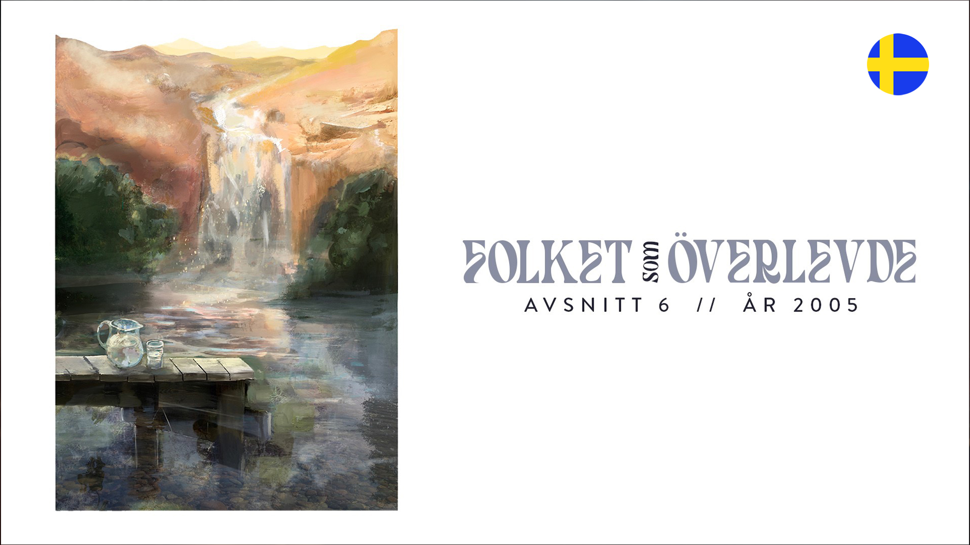 År 2005 | Folket som Överlevde