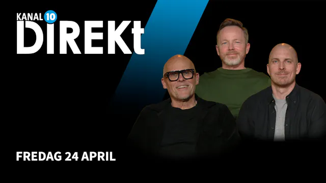 Fredag 24 april | Kanal 10 Direkt