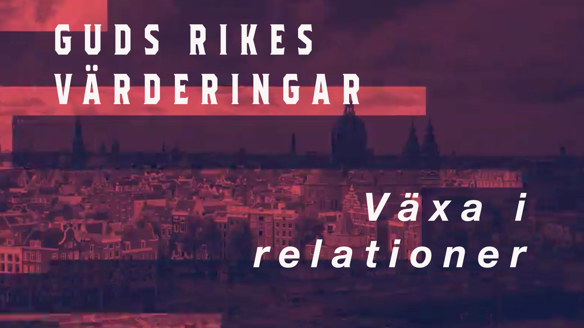Växa i relationer | Guds rikes värderingar