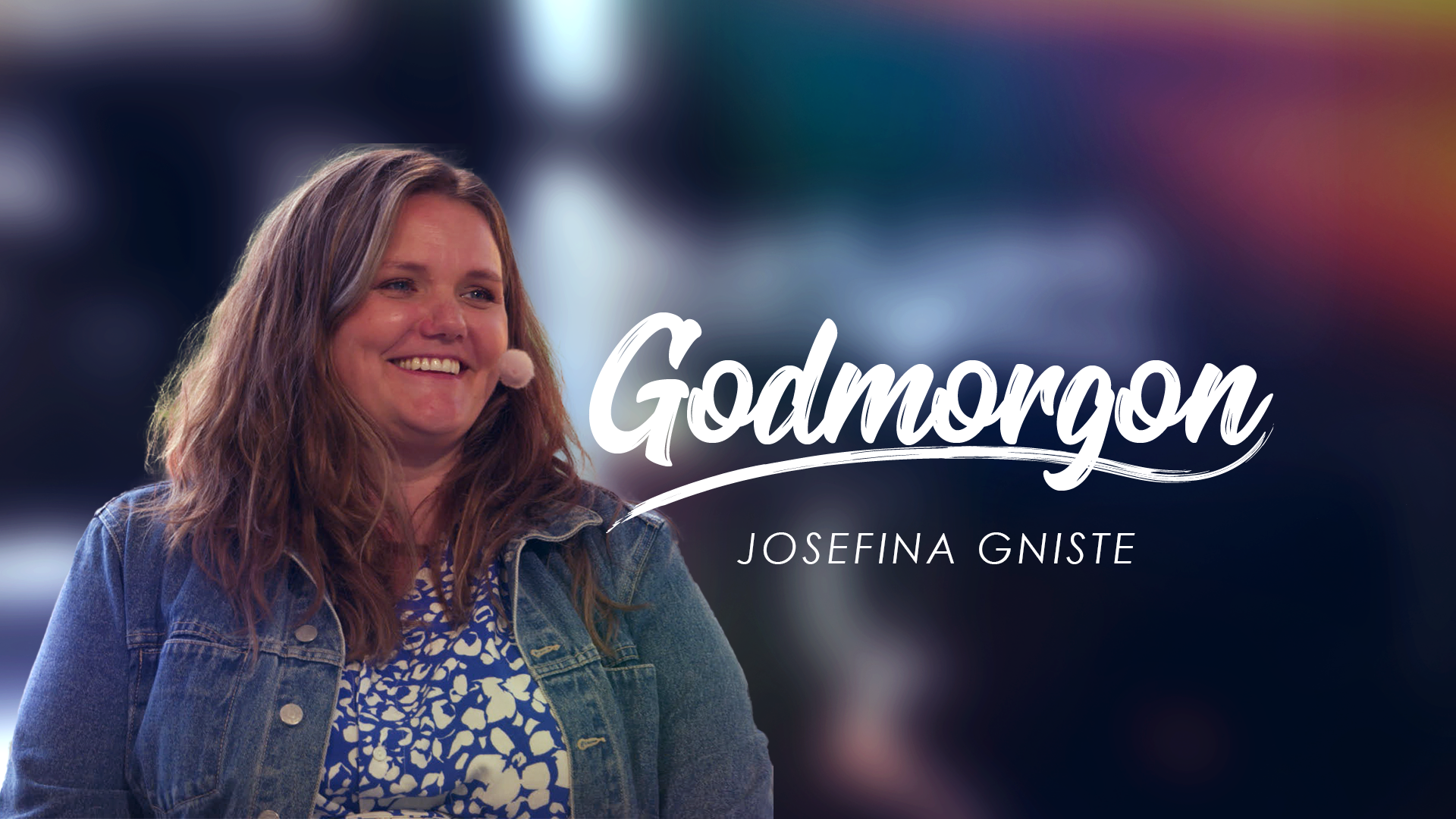 Josefina Gniste | Godmorgon