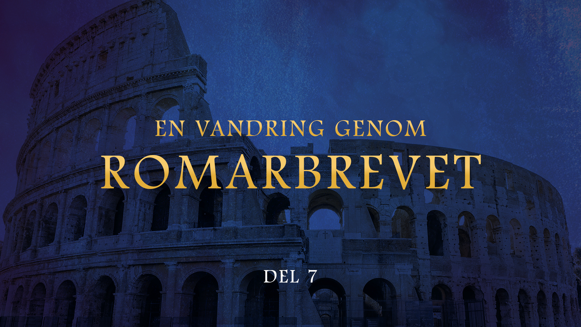 Del 7 | En vandring genom Romarbrevet