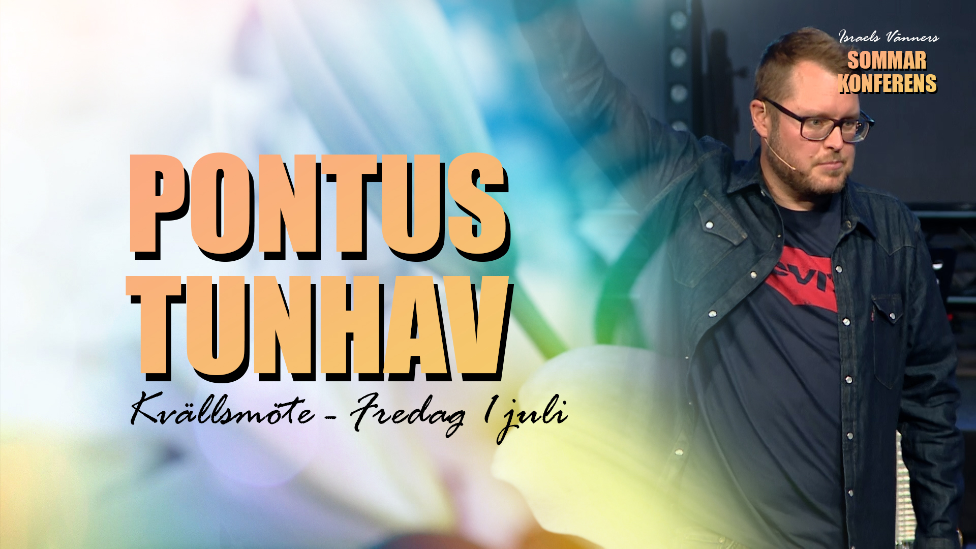 Kvällsmöte 1 juli | Israels Vänners Sommarkonferens 2022