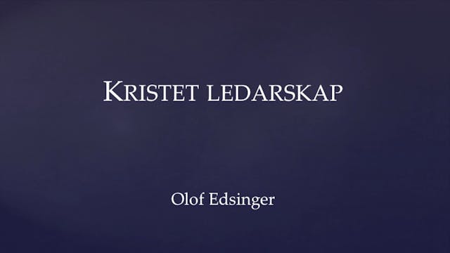 Kristet ledarskap | Olof Edsinger