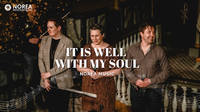 Music | It is well with my soul | NOREA