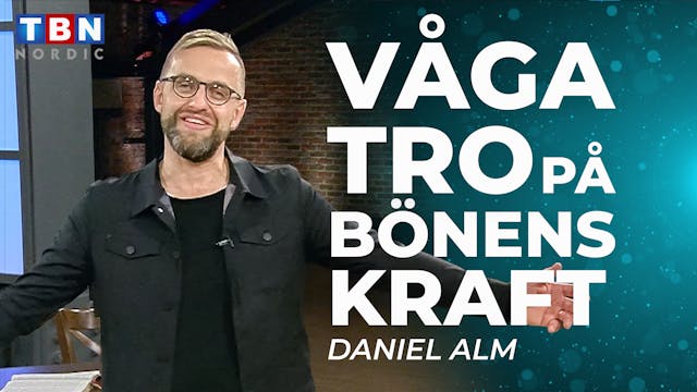 Daniel Alm: Tro på Bönesvar | TBN NOR...