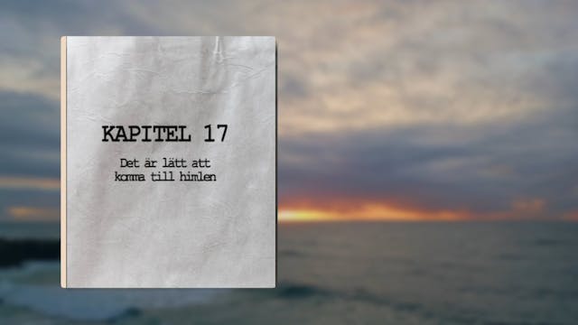 Kapitel 17 | Det är lätt att komma ti...