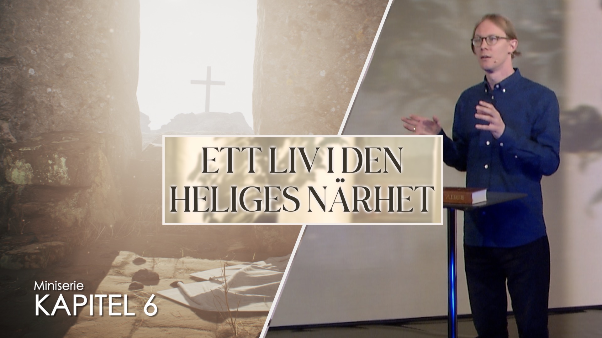 Nåden och lydnaden | Kapitel 6 | Ett liv i den heliges närhet