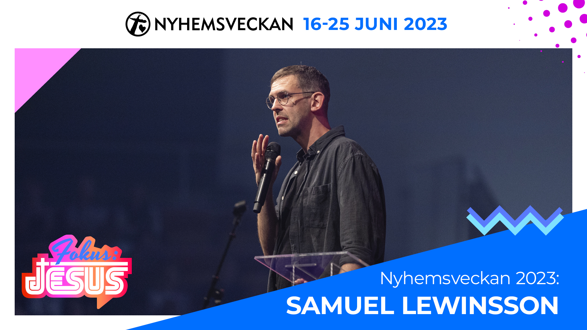 Förmiddagsmöte 17 juni - Samuel Lewinsson | Nyhemsveckan 2023