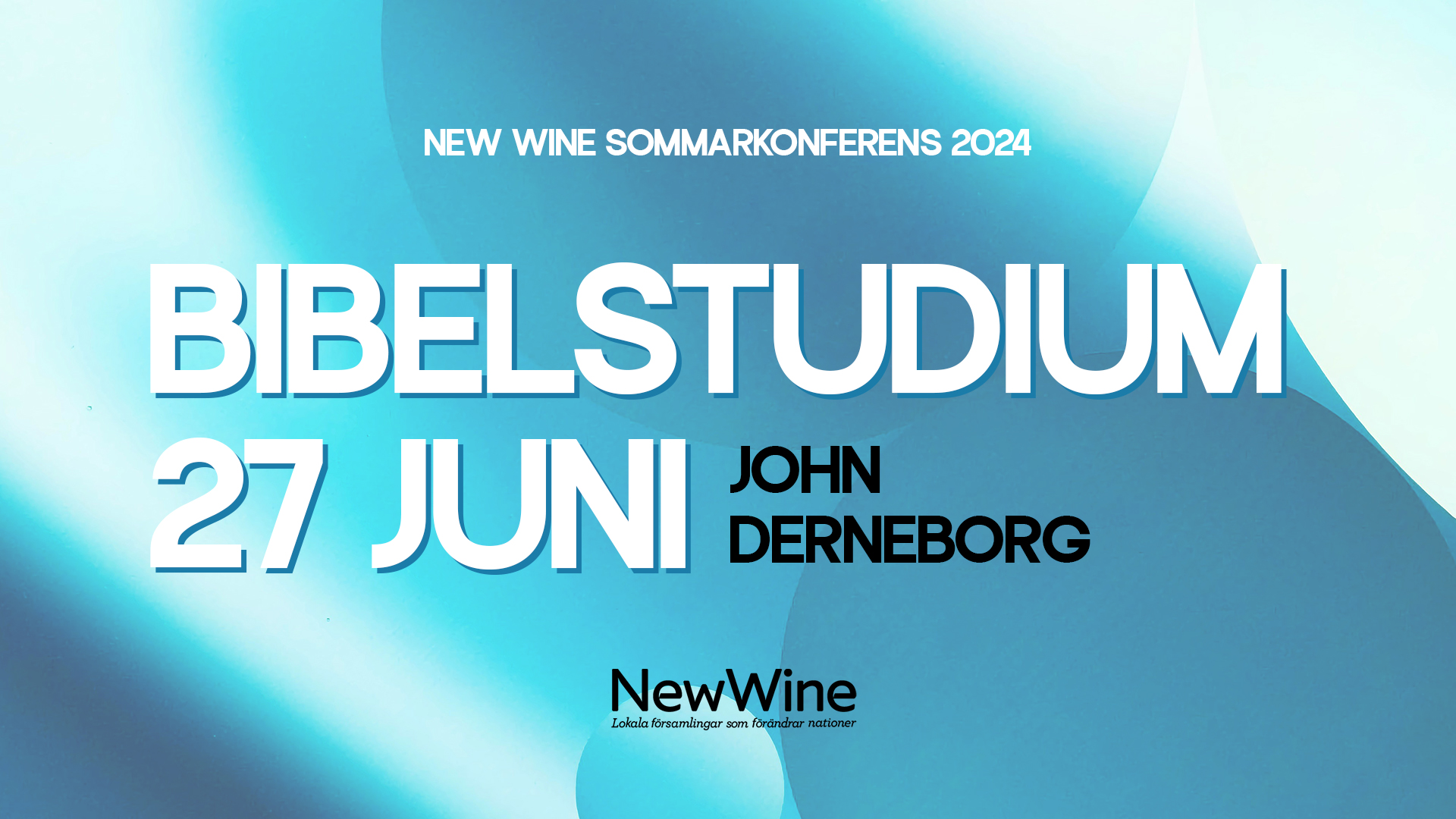 Bibelstudium 27 juni - John Derneborg | New Wine 2024