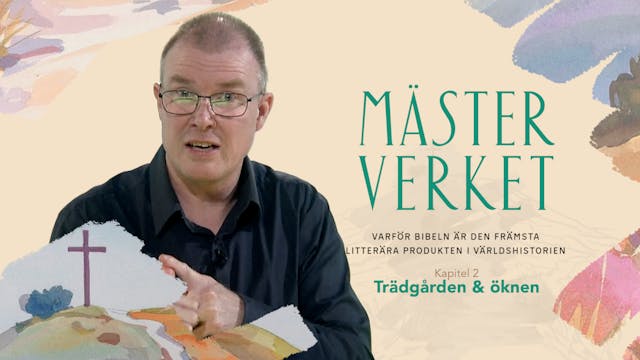 Kapitel 2 | Trädgården & öknen | M...