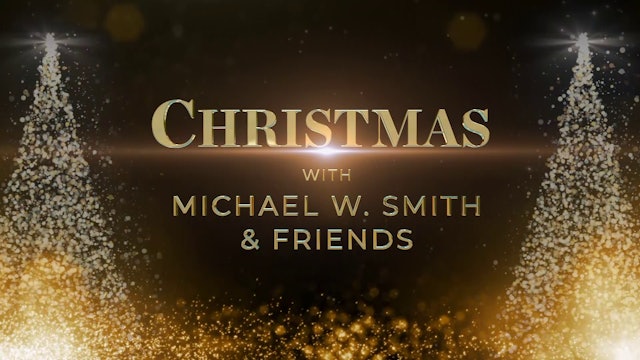 Christmas with Michael W Smith & friends