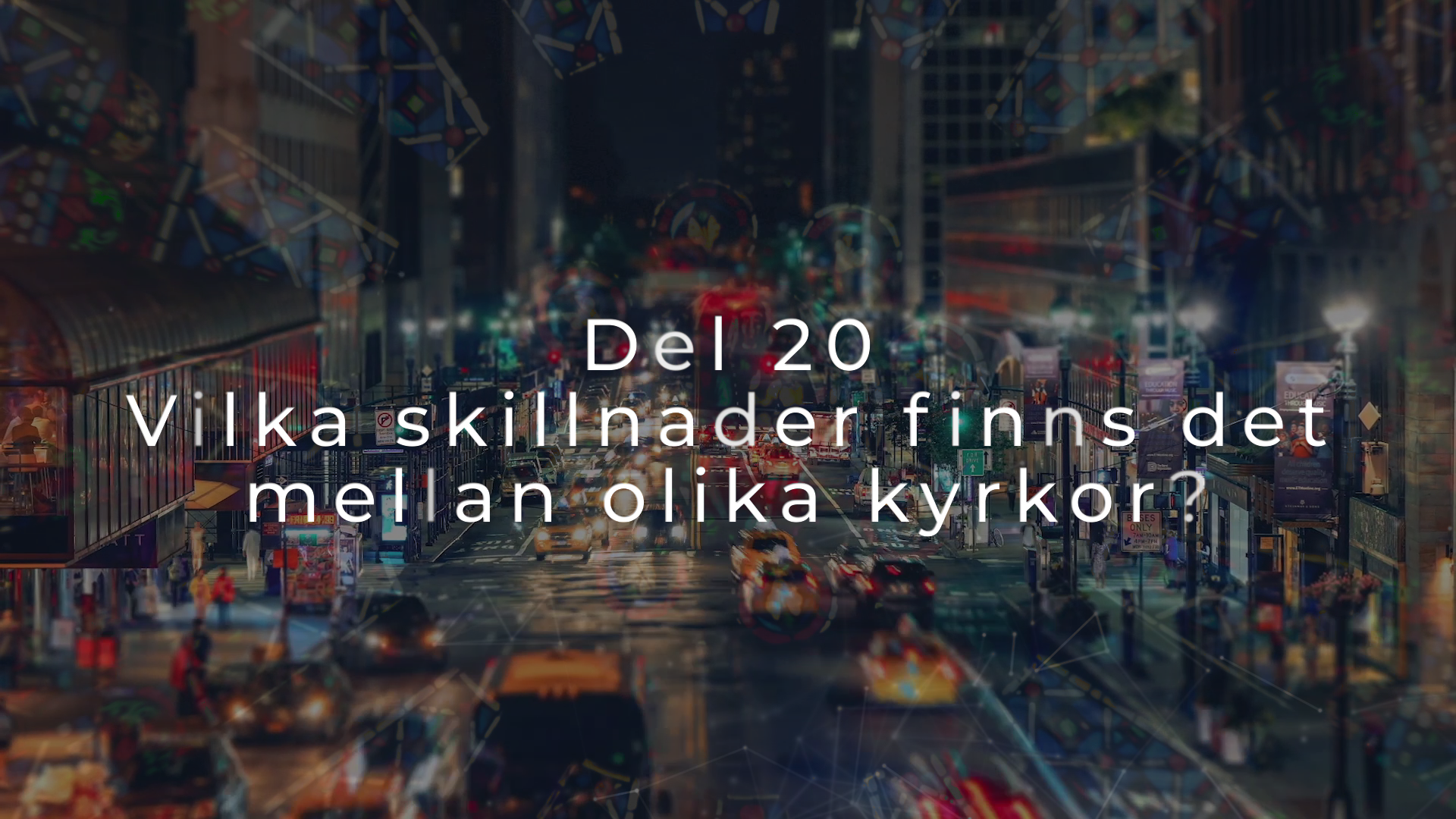 Del 20 | Vad är det vi tror på?