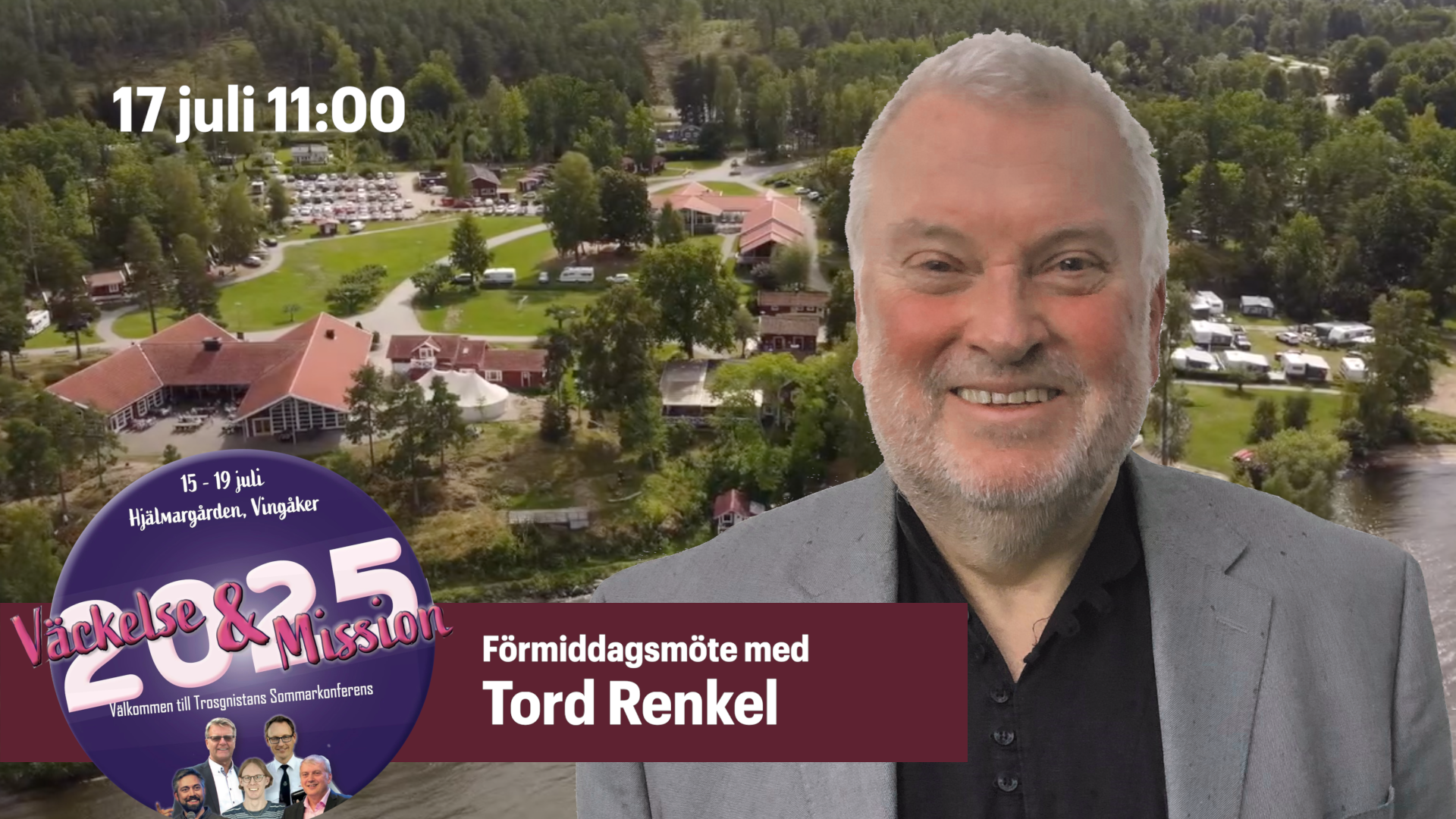 Tord Renkel | Förmiddagsmöte torsdag | Trosgnistans sommarkonferens