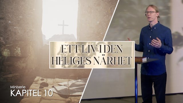 Att frukta och älska Gud | Kapitel 10...