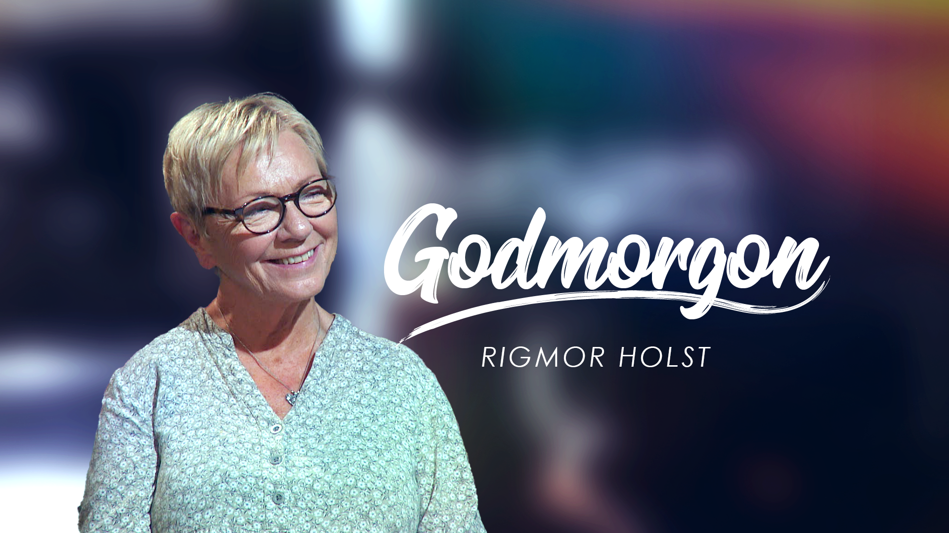Rigmor Holst | Godmorgon