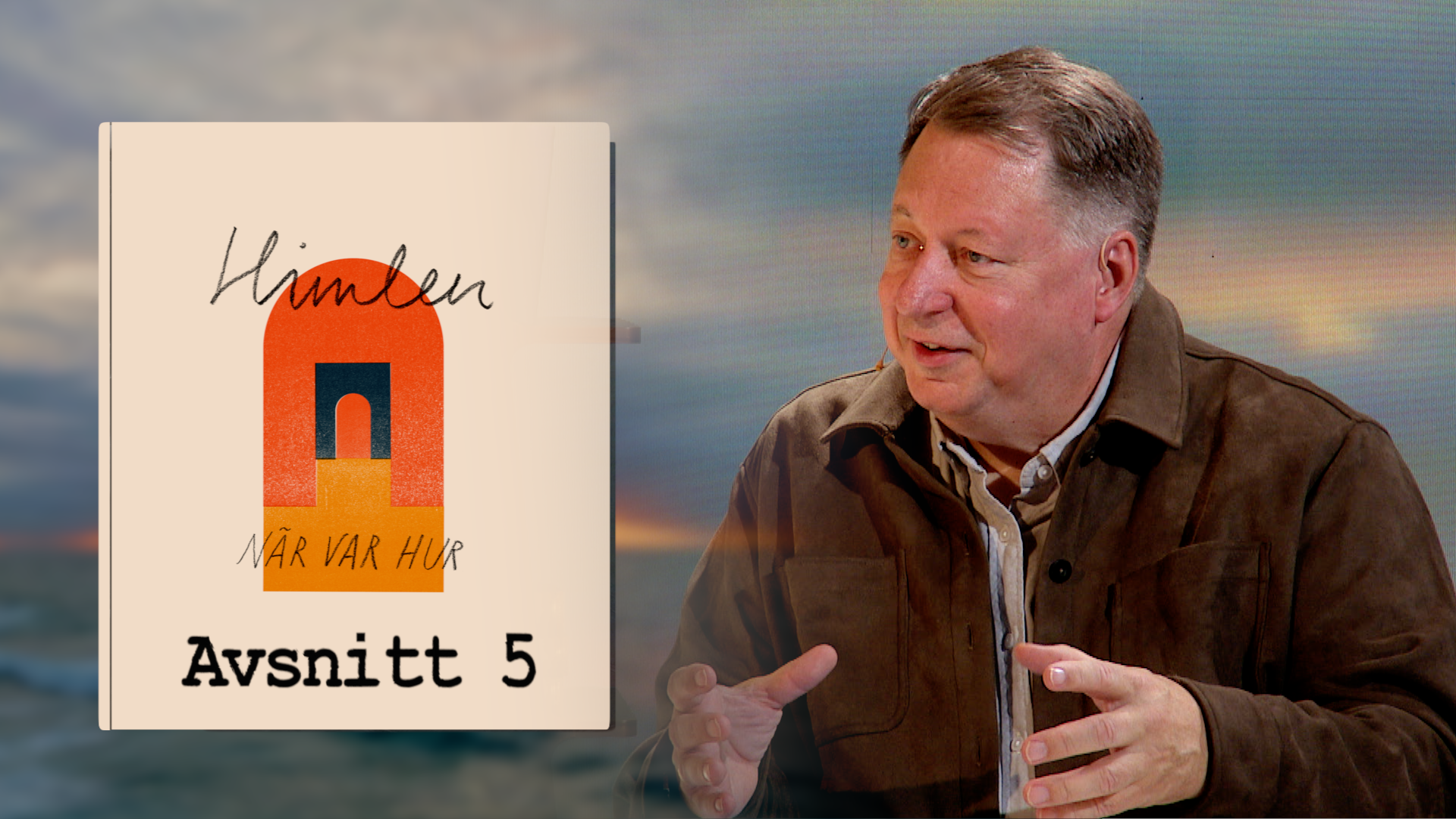 Vardagslivet i himlen | Del 5 av 7 | Himlen - När Var Hur