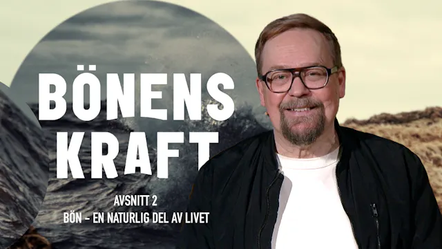 Avsnitt 2 - Bön - en naturlig del av ...