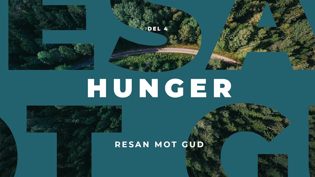Resan mot Gud | Hunger