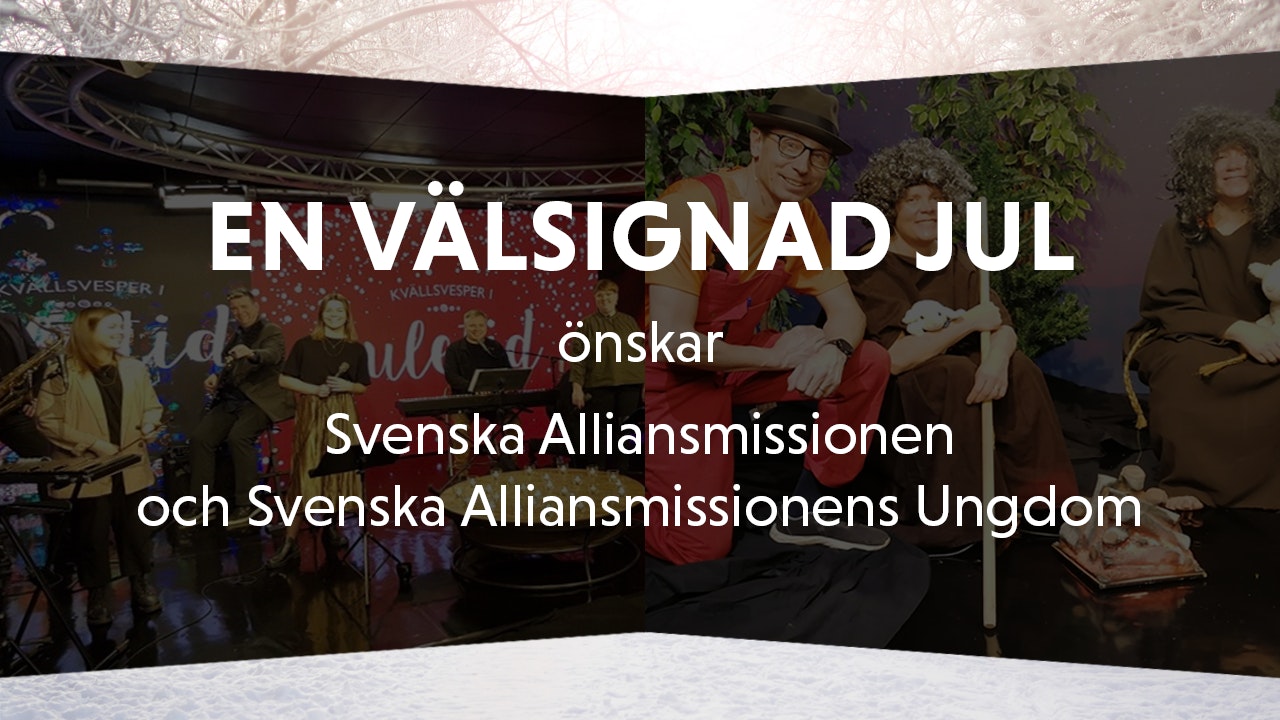 Svenska Alliansmissionen önskar God Jul