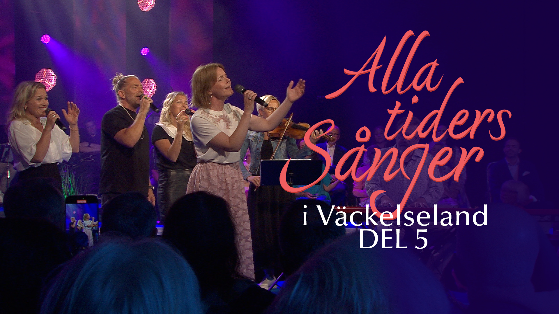 Del 5 | Alla tiders Sånger - i Väckelseland
