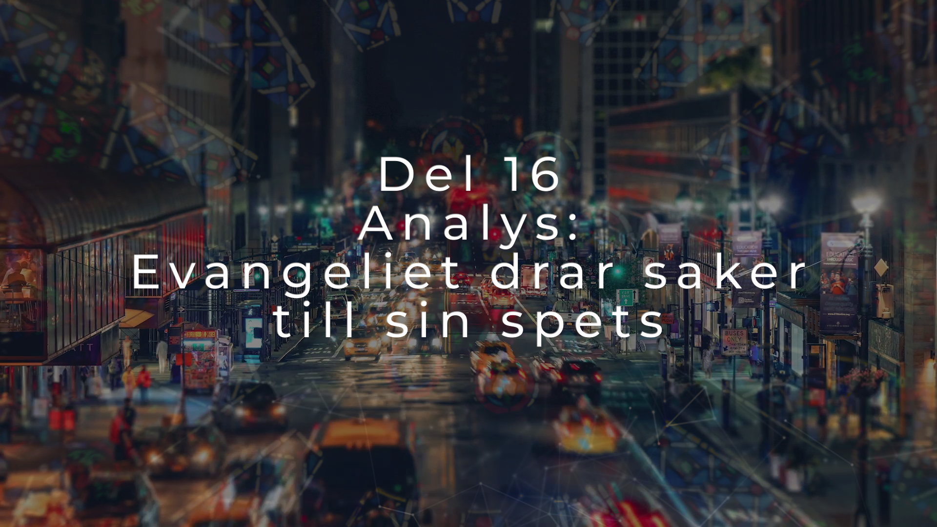 Del 16: Analys | Vad är det vi tror på?