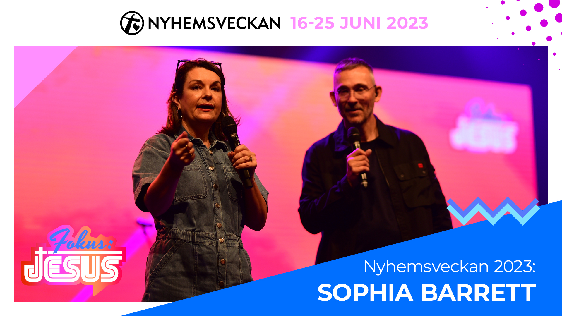 Förmiddagsmöte 21 juni - Sophia Barrett | Nyhemsveckan 2023