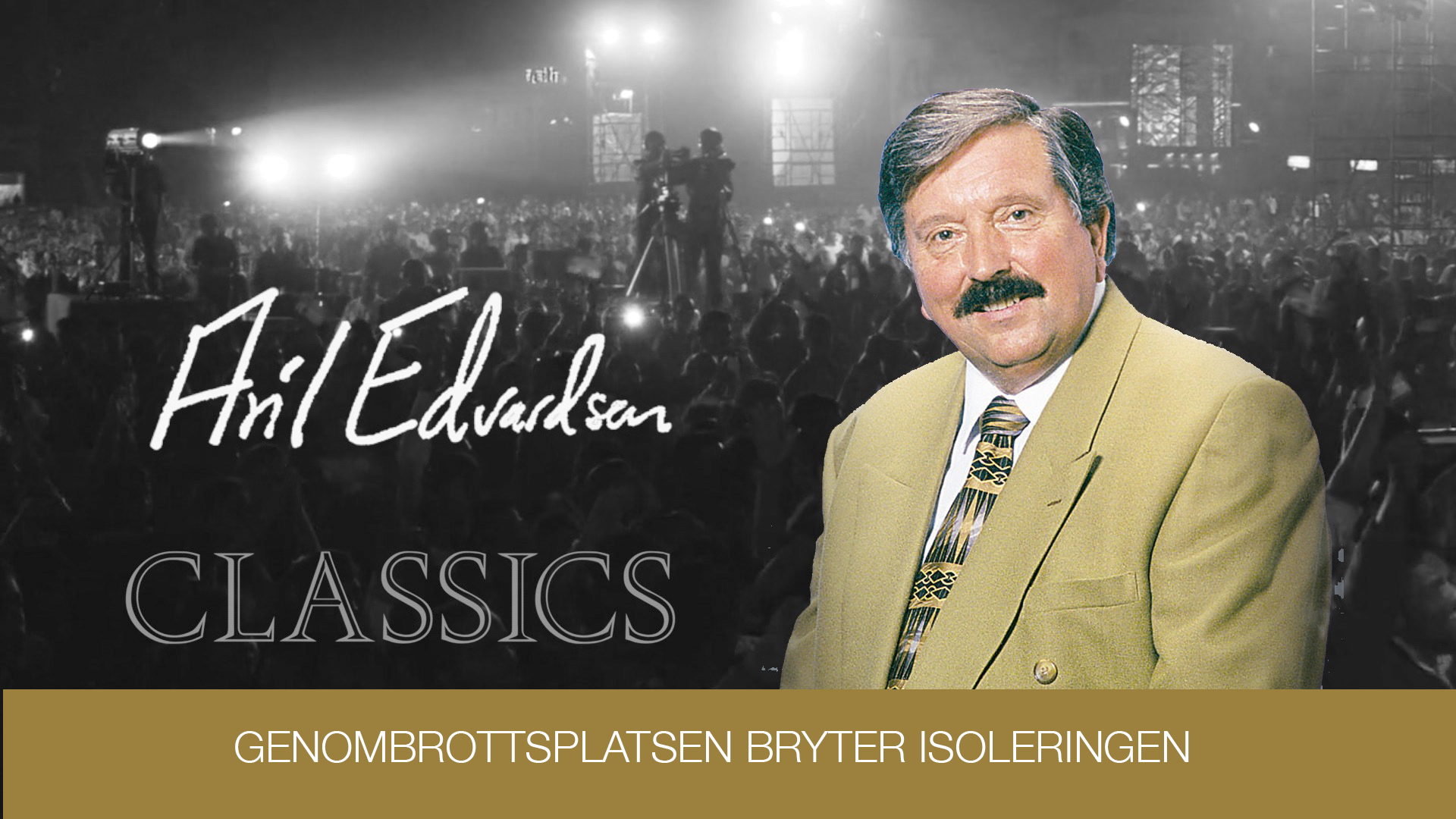 TBVE | Genombrottsplatsen bryter isoleringen | Aril Edvardsen Classics