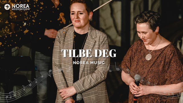 Norea | Music | Tilbe deg