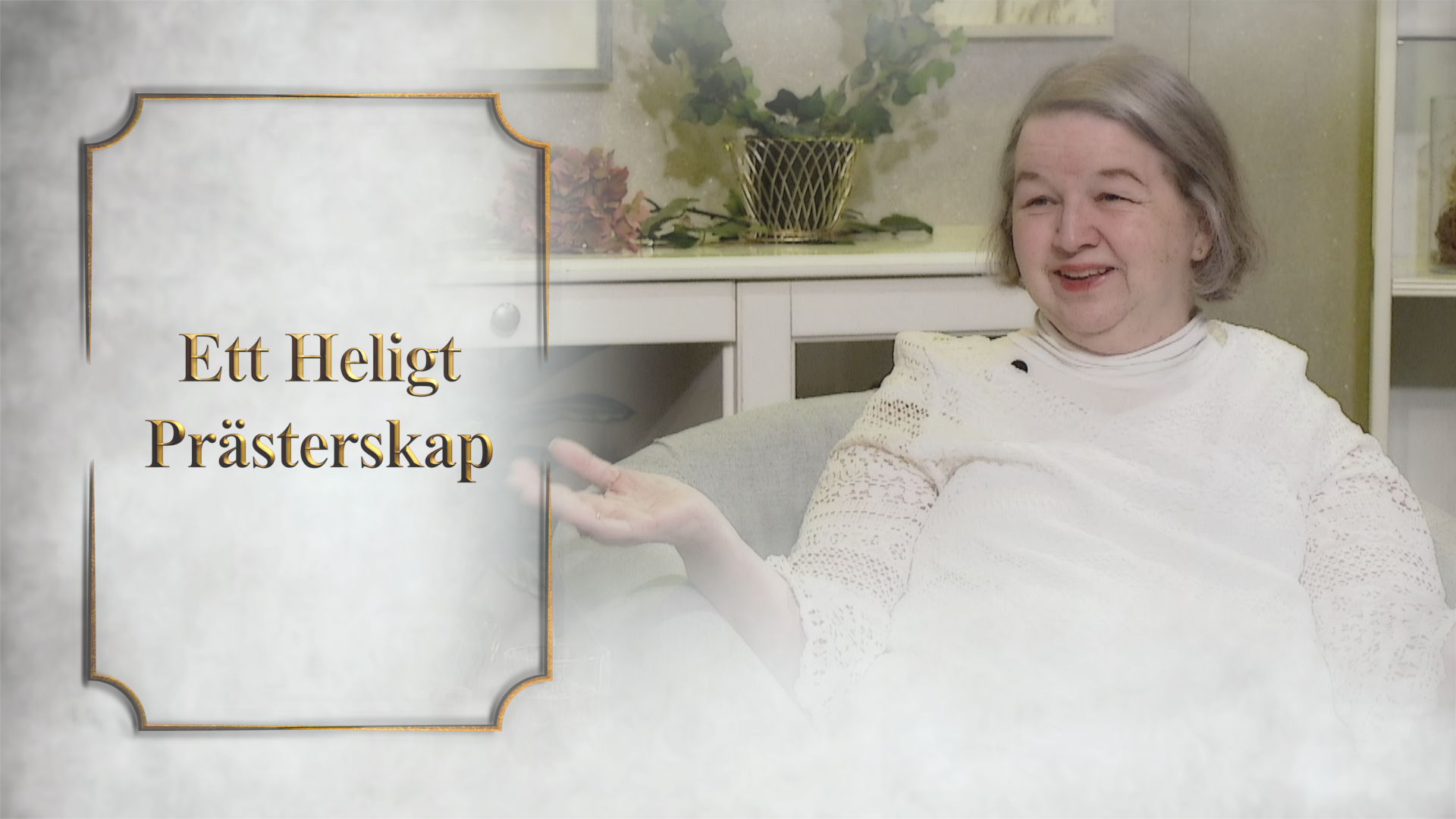 Att lära sig det goda Del 12 av 18 | Ett heligt prästerskap