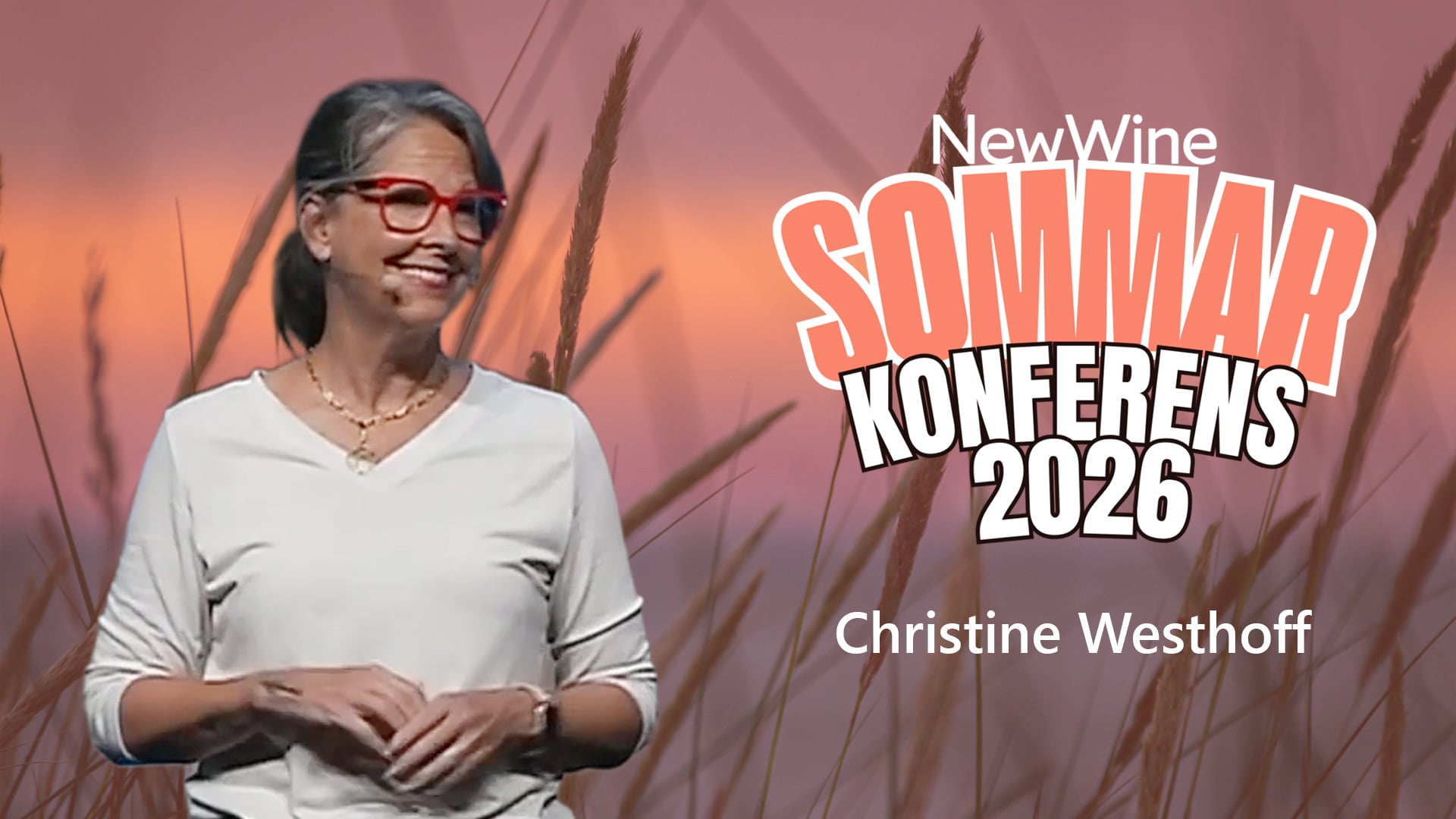 Kvällsmöte med Christine Westhoff | Torsdag 25 juni | New Wine sommarkonferens