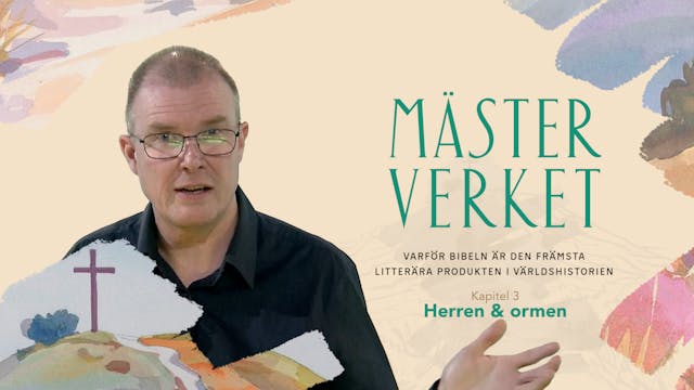 Kapitel 3 | Herren & ormen | Mästerv...